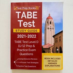 TABE Test Study Guide Level D 11/12 Prep & Practice Exam Questions 2021-2022